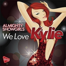 Almighty Showgirls - We Love Kylie (2008)